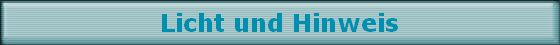 Licht und Hinweis